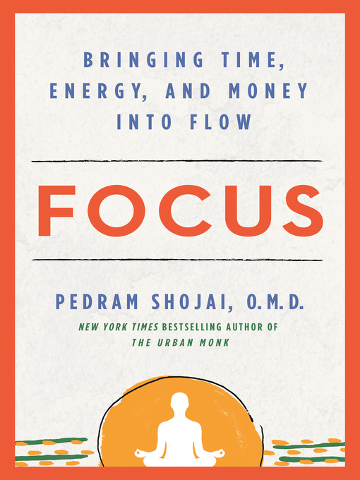 Title details for Focus by Pedram Shojai, OMD - Available